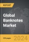 Banknotes - Global Strategic Business Report - Product Image