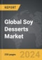 Soy Desserts - Global Strategic Business Report - Product Image