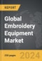 Embroidery Equipment - Global Strategic Business Report - Product Thumbnail Image