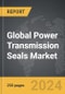 Power Transmission Seals - Global Strategic Business Report - Product Image