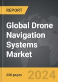 Drone Navigation Systems - Global Strategic Business Report- Product Image