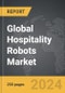 Hospitality Robots - Global Strategic Business Report - Product Image