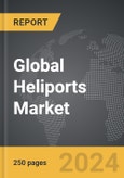 Heliports - Global Strategic Business Report- Product Image