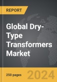 Dry-Type Transformers - Global Strategic Business Report- Product Image