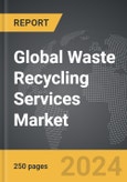 Waste Recycling Services - Global Strategic Business Report- Product Image