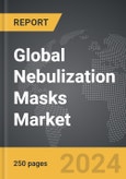 Nebulization Masks - Global Strategic Business Report- Product Image