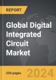 Digital Integrated Circuit (IC) - Global Strategic Business Report- Product Image