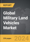 Military Land Vehicles - Global Strategic Business Report- Product Image