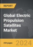 Electric Propulsion Satellites - Global Strategic Business Report- Product Image