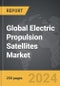 Electric Propulsion Satellites - Global Strategic Business Report - Product Image