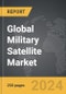 Military Satellite - Global Strategic Business Report - Product Thumbnail Image