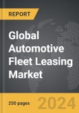 Automotive Fleet Leasing - Global Strategic Business Report- Product Image