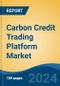 Carbon Credit Trading Platform Market - Global Industry Size, Share, Trends, Opportunity, and Forecast, 2019-2029F - Product Image