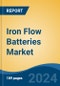 Iron Flow Batteries Market - Global Industry Size, Share, Trends, Opportunity, and Forecast, 2019-2029F - Product Thumbnail Image