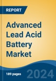 Advanced Lead Acid Battery Market - Global Industry Size, Share, Trends, Opportunity, and Forecast, 2019-2029F- Product Image