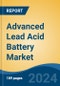 Advanced Lead Acid Battery Market - Global Industry Size, Share, Trends, Opportunity, and Forecast, 2019-2029F - Product Image