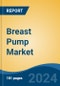 Breast Pump Market - Global Industry Size, Share, Trends, Opportunity, and Forecast, 2019-2029F - Product Thumbnail Image