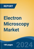 Electron Microscopy Market - Global Industry Size, Share, Trends, Opportunity, and Forecast, 2019-2029F- Product Image