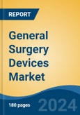 General Surgery Devices Market - Global Industry Size, Share, Trends, Opportunity, and Forecast, 2019-2029F- Product Image