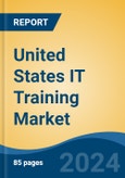 United States IT Training Market, By Region, Competition, Forecast and Opportunities, 2019-2029F- Product Image