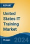 United States IT Training Market, By Region, Competition, Forecast and Opportunities, 2019-2029F - Product Thumbnail Image