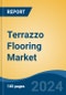 Terrazzo Flooring Market - Global Industry Size, Share, Trends, Opportunity, and Forecast, 2019-2029F - Product Thumbnail Image