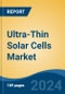 Ultra-Thin Solar Cells Market - Global Industry Size, Share, Trends, Opportunity, and Forecast, 2019-2029F - Product Thumbnail Image