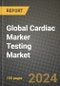 Global Cardiac Marker Testing Market Innovations and Strategic Insights Report - Market Data, Trends, Market Potential, Competitive Analysis and Growth Forecasts (2024 to 2032) - Product Image