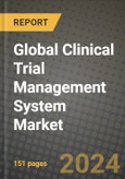 Global Clinical Trial Management System Market Innovations and Strategic Insights Report - Market Data, Trends, Market Potential, Competitive Analysis and Growth Forecasts (2024 to 2032)- Product Image