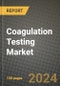 Coagulation Testing Market Innovations and Strategic Insights Report - Market Data, Trends, Market Potential, Competitive Analysis and Growth Forecasts (2024 to 2032) - Product Image