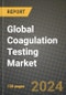 Global Coagulation Testing Market Innovations and Strategic Insights Report - Market Data, Trends, Market Potential, Competitive Analysis and Growth Forecasts (2024 to 2032) - Product Image