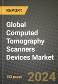 Global Computed Tomography (CT) Scanners Devices Market Innovations and Strategic Insights Report - Market Data, Trends, Market Potential, Competitive Analysis and Growth Forecasts (2024 to 2032)- Product Image