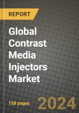 Global Contrast Media Injectors Market Innovations and Strategic Insights Report - Market Data, Trends, Market Potential, Competitive Analysis and Growth Forecasts (2024 to 2032)- Product Image