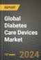 Global Diabetes Care Devices Market Innovations and Strategic Insights Report - Market Data, Trends, Market Potential, Competitive Analysis and Growth Forecasts (2024 to 2032) - Product Image