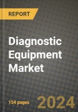 Diagnostic Equipment Market Innovations and Strategic Insights Report - Market Data, Trends, Market Potential, Competitive Analysis and Growth Forecasts (2024 to 2032)- Product Image