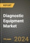 Diagnostic Equipment Market Innovations and Strategic Insights Report - Market Data, Trends, Market Potential, Competitive Analysis and Growth Forecasts (2024 to 2032) - Product Image