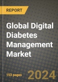 Global Digital Diabetes Management Market Innovations and Strategic Insights Report - Market Data, Trends, Market Potential, Competitive Analysis and Growth Forecasts (2024 to 2032)- Product Image