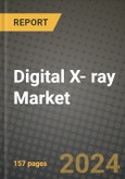 Digital X- ray Market Innovations and Strategic Insights Report - Market Data, Trends, Market Potential, Competitive Analysis and Growth Forecasts (2024 to 2032)- Product Image