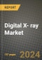 Digital X- ray Market Innovations and Strategic Insights Report - Market Data, Trends, Market Potential, Competitive Analysis and Growth Forecasts (2024 to 2032) - Product Image