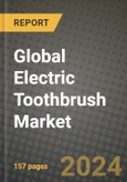 Electric Toothbrush Market Innovations and Strategic Insights Report - Market Data, Trends, Market Potential, Competitive Analysis and Growth Forecasts (2024 to 2032)- Product Image