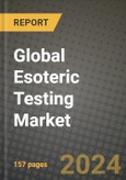 Global Esoteric Testing Market Innovations and Strategic Insights Report - Market Data, Trends, Market Potential, Competitive Analysis and Growth Forecasts (2024 to 2032)- Product Image