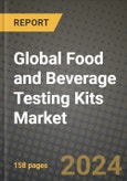 Global Food and Beverage Testing Kits Market Innovations and Strategic Insights Report - Market Data, Trends, Market Potential, Competitive Analysis and Growth Forecasts (2024 to 2032)- Product Image