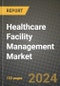 Healthcare Facility Management Market Innovations and Strategic Insights Report - Market Data, Trends, Market Potential, Competitive Analysis and Growth Forecasts (2024 to 2032) - Product Image