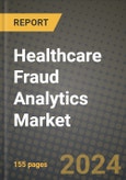 Healthcare Fraud Analytics Market Innovations and Strategic Insights Report - Market Data, Trends, Market Potential, Competitive Analysis and Growth Forecasts (2024 to 2032)- Product Image