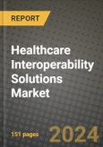 Healthcare Interoperability Solutions Market Innovations and Strategic Insights Report - Market Data, Trends, Market Potential, Competitive Analysis and Growth Forecasts (2024 to 2032)- Product Image