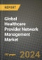 Global Healthcare Provider Network Management Market Innovations and Strategic Insights Report - Market Data, Trends, Market Potential, Competitive Analysis and Growth Forecasts (2024 to 2032) - Product Image