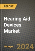 Hearing Aid Devices Market Innovations and Strategic Insights Report - Market Data, Trends, Market Potential, Competitive Analysis and Growth Forecasts (2024 to 2032)- Product Image