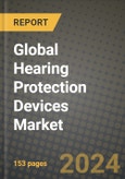 Global Hearing Protection Devices Market Innovations and Strategic Insights Report - Market Data, Trends, Market Potential, Competitive Analysis and Growth Forecasts (2024 to 2032)- Product Image