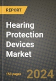 Hearing Protection Devices Market Innovations and Strategic Insights Report - Market Data, Trends, Market Potential, Competitive Analysis and Growth Forecasts (2024 to 2032)- Product Image