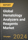 Global Hematology Analyzers and Reagents Market Innovations and Strategic Insights Report - Market Data, Trends, Market Potential, Competitive Analysis and Growth Forecasts (2024 to 2032)- Product Image